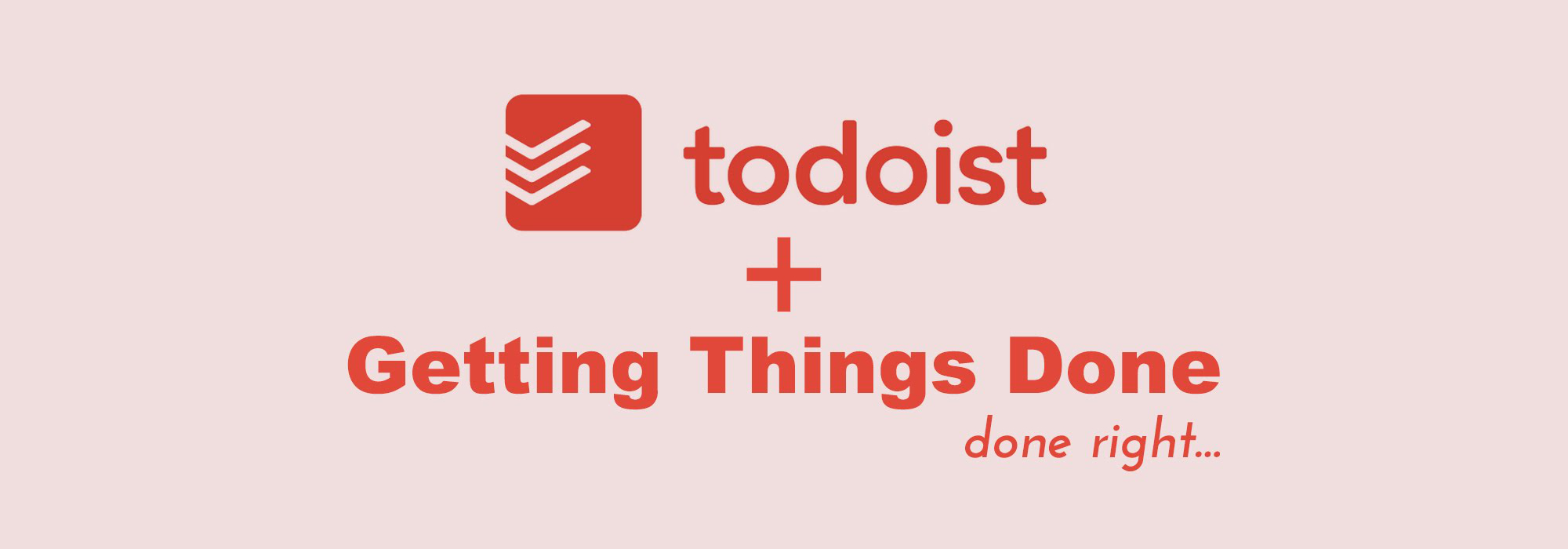 Organisation tools as a PhD student: GTD with Todoist